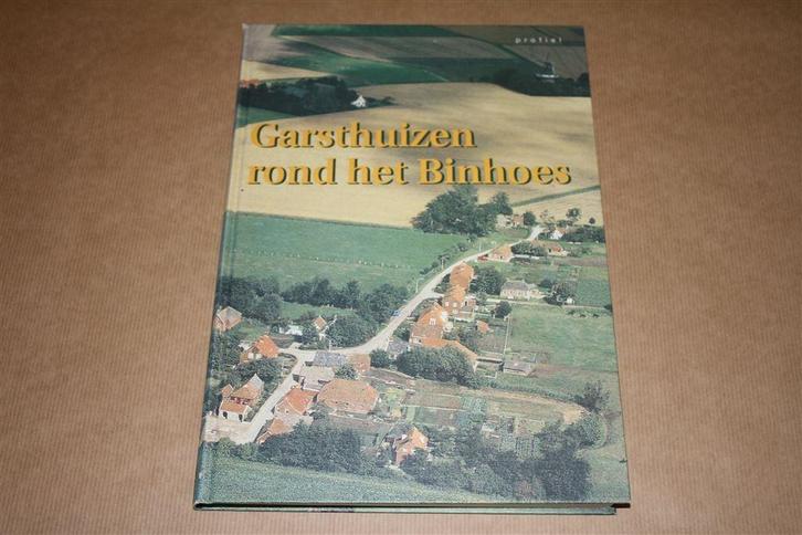 Garsthuizen rond het Binhoes, Boeken, Geschiedenis | Stad en Regio, Zo goed als nieuw, Ophalen of Verzenden