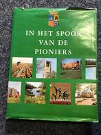 In het spoor van de pioniers, Boeken, Geschiedenis | Stad en Regio, Gelezen, Ophalen