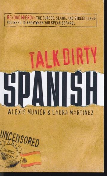 Talk dirty Spanish; Munier & Martinez; 2008 beschikbaar voor biedingen