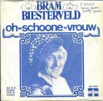 Bram Biesterveld - Oh schoone vrouw, 7 inch, Single, Ophalen of Verzenden, Zo goed als nieuw
