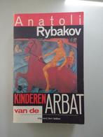 Kinderen van de Arbat - Anatoli Rybakov, Ophalen of Verzenden, Gelezen, Nederland