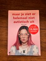 Maar je ziet er helemaal niet autistisch uit, Boeken, Ophalen of Verzenden, Zo goed als nieuw, Overige onderwerpen