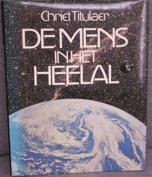 De mens in het heelal Chriet Titulaer, Boeken, Wetenschap, Zo goed als nieuw, Overige wetenschappen, Verzenden