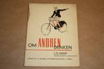 Om andren denken - Verkeersboekje - Circa 1950, Ophalen of Verzenden, 20e eeuw of later, Gelezen