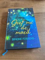 Geef Me De Moed - Simone Foekens boek, Nieuw, Simone Foekens, Ophalen of Verzenden, Nederland