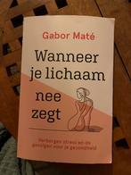 Wanneer je lichaam nee zegt - Gabor Maté, Ophalen of Verzenden, Gelezen, Gezondheid en Conditie, Gabor maté