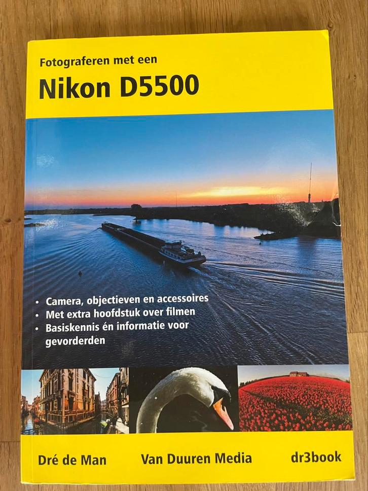Dré de Man - Fotograferen met een Nikon D5500, Boeken, Hobby en Vrije tijd, Zo goed als nieuw, Fotograferen en Filmen, Ophalen of Verzenden