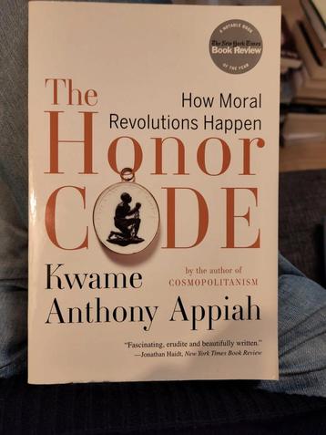 Kwame Anthony Appiah Moral code. How moral revolutions happ  beschikbaar voor biedingen