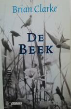 De Beek - Brian Clarke, Boeken, Gelezen, Ophalen of Verzenden, Brian Clarke, Europa overig