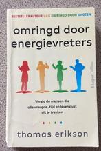 Omringd door energievreters - Thomas Erikson, Ophalen of Verzenden, Gelezen, Thomas Erikson