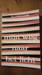 H.J. Hegger - Mijn weg naar het licht, Boeken, Godsdienst en Theologie, Ophalen of Verzenden, Gelezen