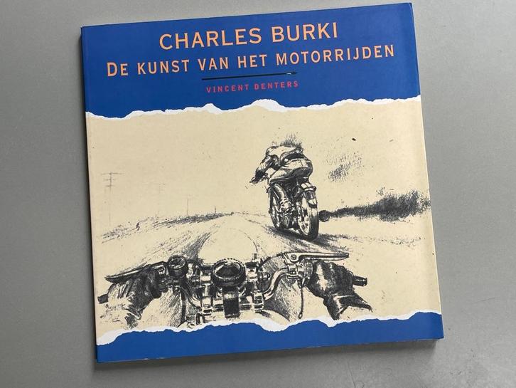 Charles Burki, de kunst van het motorrijden (1997), Boeken, Motoren, Zo goed als nieuw, Algemeen, Ophalen of Verzenden