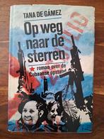 Tana de Gamez - Op weg naar de sterren. Roman Cuba, Ophalen of Verzenden