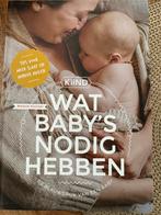 Melanie Visscher - Wat baby’s nodig hebben, Ophalen of Verzenden, Zo goed als nieuw, Melanie Visscher