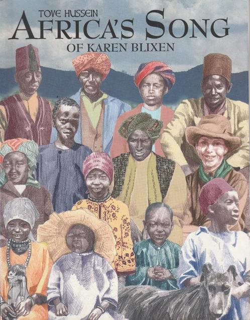 Africa's Song of Karen Blixen  -  Tove Hussein, Boeken, Geschiedenis | Wereld, Zo goed als nieuw, Afrika, 20e eeuw of later, Ophalen of Verzenden