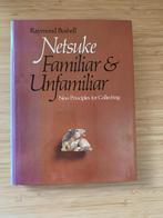 Netsuke Familiar + Unfamiliar New Principles for Collecting, Ophalen of Verzenden, Gelezen, Overige onderwerpen