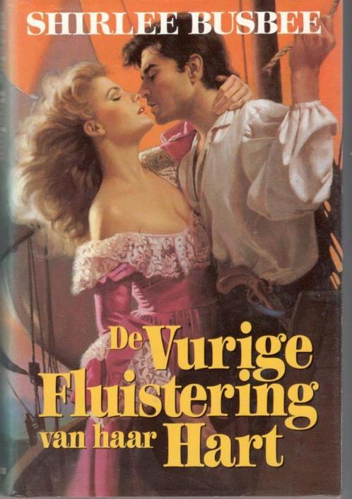 Shirlee Busbee : de vurige fluistering van haar hart / hardc, Boeken, Romans, Gelezen, Nederland, Ophalen of Verzenden