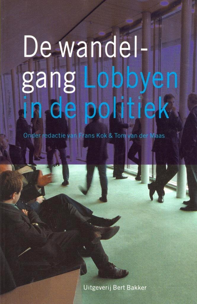 De Wandelgang - Lobbyen In De Politiek - Frans Kok BOEK, Boeken, Politiek en Maatschappij, Zo goed als nieuw, Politiek en Staatkunde