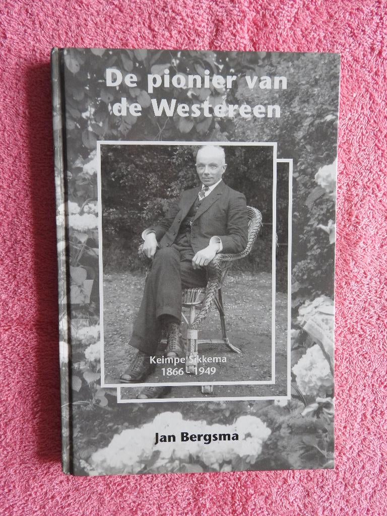 De pionier van de Westereen - Keimpe Sikkema 1866-1949, Ophalen of Verzenden, Zo goed als nieuw