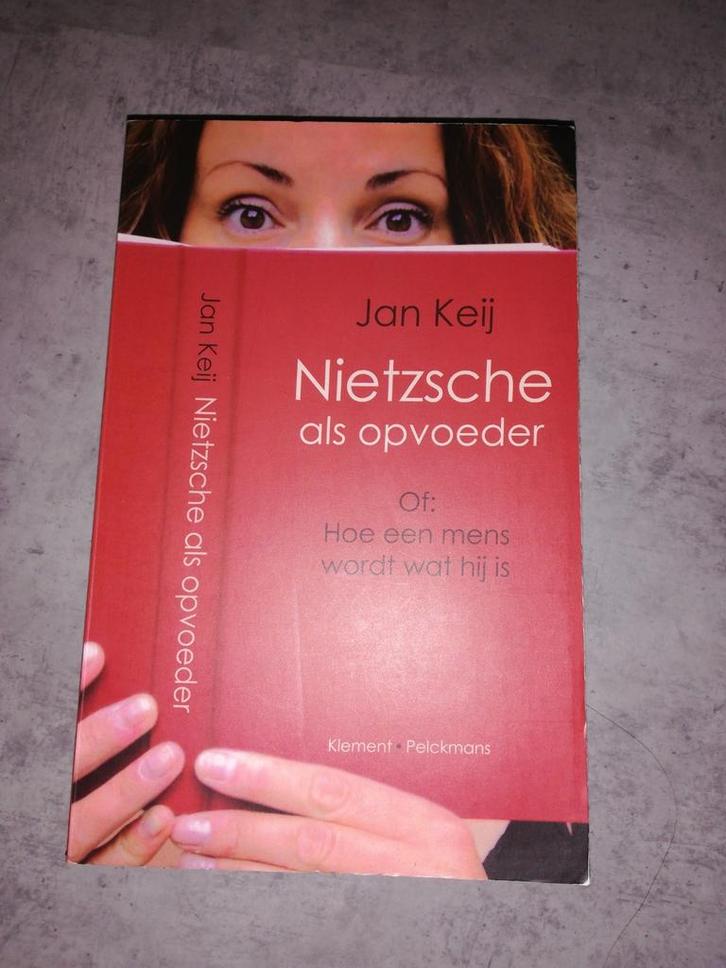 Jan Keij - Nietzsche als opvoeder, Boeken, Filosofie, Zo goed als nieuw, Ophalen of Verzenden