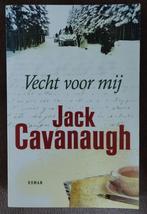 Jack Cavanaugh: Vecht voor mij, Boeken, Romans, Ophalen of Verzenden, Zo goed als nieuw