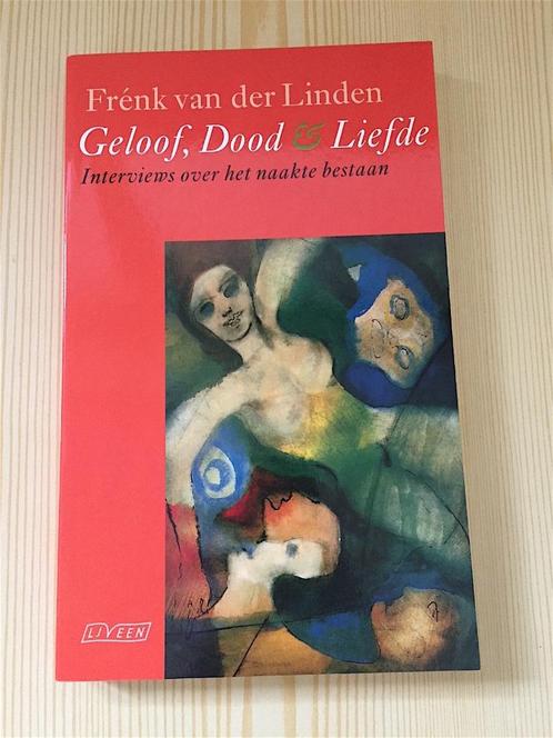 Frenk van der Linden - Geloof, dood en liefde (interviews), Boeken, Essays, Columns en Interviews, Nieuw, Eén auteur, Ophalen