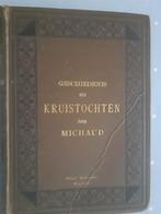 GESCHIEDENIS der KRUISTOCHTEN door MICHAUD, Ophalen of Verzenden