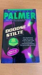 Michael Palmer - Doodse stilte, Boeken, Ophalen of Verzenden, Zo goed als nieuw