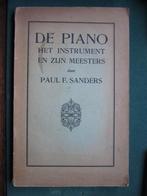 De Piano het instrument en zijn Meesters 1926 Paul F.Sanders, Ophalen of Verzenden, Paul F. Sanders