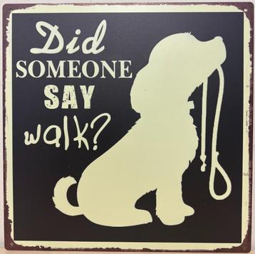 Did someone say walk hond reclamebord van metaal wandbord beschikbaar voor biedingen