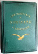 Les Habitants de Suriname 1884 Prince Roland Napoleon, Antiek en Kunst, Ophalen of Verzenden