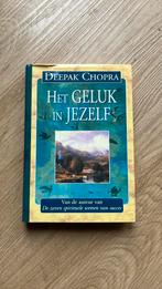 Deepak Chopra - Het geluk in jezelf, Boeken, Spiritualiteit algemeen, Ophalen of Verzenden, Zo goed als nieuw, Deepak Chopra