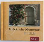 Büchlein: Glückliche Momente für dich (Groh Schöne Gedanken), Ophalen of Verzenden, Zo goed als nieuw