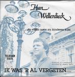 Han Wellerdieck.- Ik was `r al vergeten (Telstar), Cd's en Dvd's, Vinyl Singles, Gebruikt, 7 inch, Single, Ophalen of Verzenden