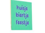 Leuk tegeltje - huisje, biertje, feestje, Huis en Inrichting, Woonaccessoires | Tekstborden en Spreuken, Ophalen of Verzenden