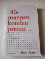 Alon Gratch - Als mannen konden praten ..., Ophalen of Verzenden, Zo goed als nieuw, Sociale psychologie