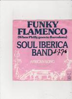 7"Single Soul Iberica Band - Funky Flamenco, Cd's en Dvd's, Gebruikt, 7 inch, Single, Dance