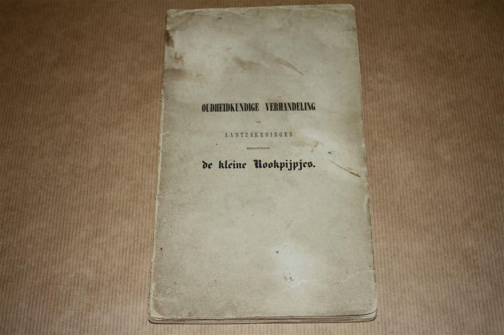 Oudheidkundige verhandeling Kleine Rookpijpjes - 1860 !!, Ophalen of Verzenden