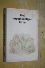 Het onpersoonlijke leven Bewustwording Bewustzijn, Ophalen of Verzenden, Gelezen, Spiritualiteit algemeen, Achtergrond en Informatie