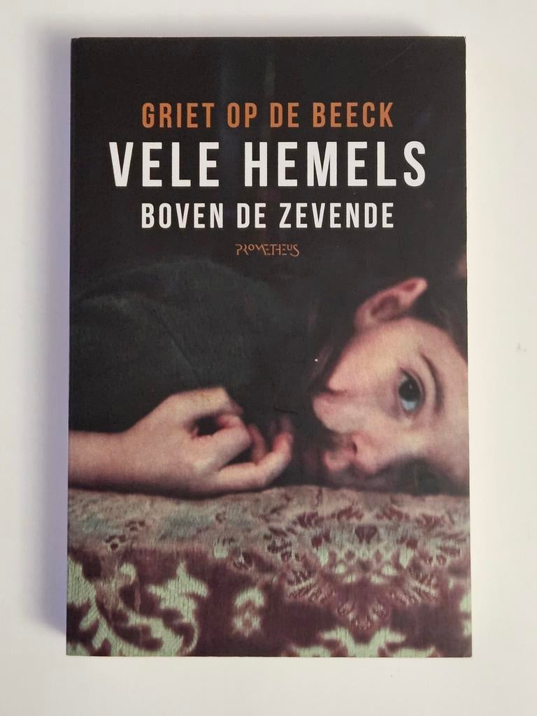 Vele Hemels Boven De Zevende - Griet Op De Beeck, Boeken, Ophalen of Verzenden, Zo goed als nieuw, Griet Op De Beeck, België