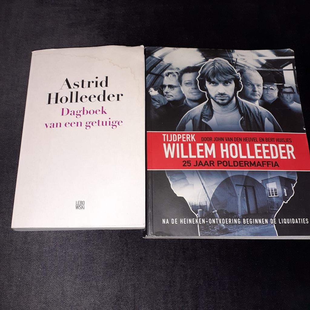 Boeken Willem Holleeder: Dagboek van een getuige & 25 jaar, Boeken, Ophalen of Verzenden, Gelezen, Astrid Holleeder, John van den Heuvel, Bert Huisjes