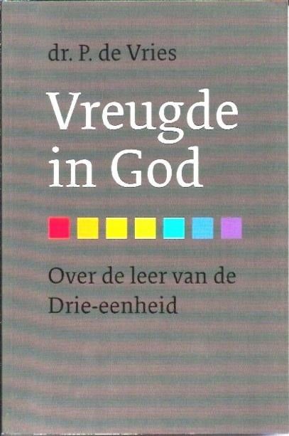 Vreugde in God - dr. P. de Vries, Boeken, Ophalen of Verzenden, Zo goed als nieuw, Christendom | Protestants