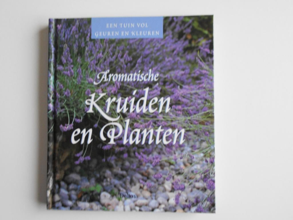 Kruiden en Planten (0034-49) Aromatische, Boeken, Ophalen of Verzenden, Zo goed als nieuw, Bloemen, Planten en Bomen