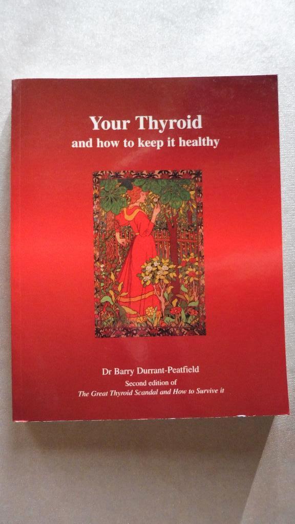 B. Durrant-Peatfield-Your thyroid and how to keep it healty, Ophalen, Zo goed als nieuw, B. Durrant-Peatfield