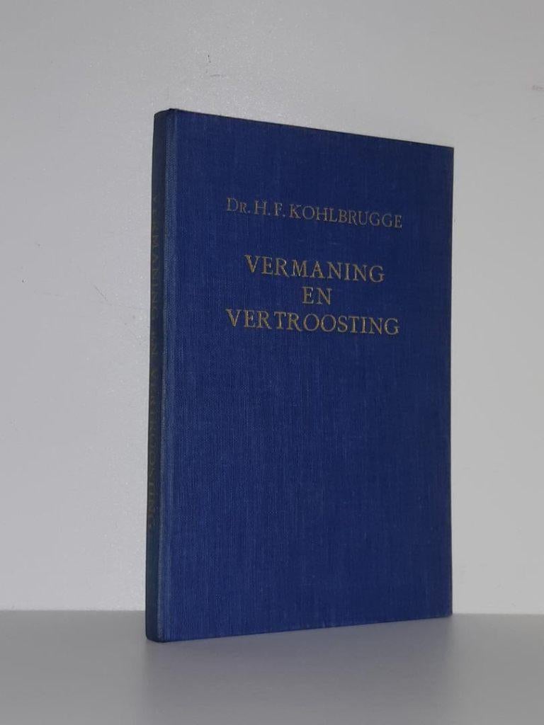 Dr. H.F. Kohlbrugge: Vermaning en vertroosting., Boeken, Gelezen, Dr. H.F. Kohlbrugge, Christendom | Protestants, Ophalen of Verzenden
