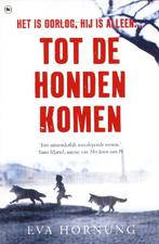 Tot de honden komen - Eva Hornung, Gelezen, Eva Hornung, Wereld overig, Verzenden