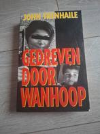 Gedreven door wanhoop - John Trenhaile, Ophalen of Verzenden, Gelezen, John Trenhaile, Politiek