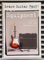 Gitaarboek Learn Guitar Fast Equipment Effects, gear and man, Ophalen of Verzenden, Zo goed als nieuw