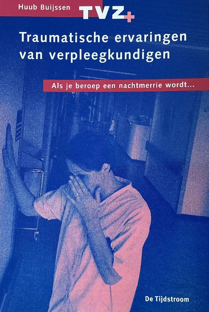 Traumatische ervaringen van verpleegkundigen, 1996, Boeken, Advies, Hulp en Training, Zo goed als nieuw, Ophalen of Verzenden