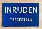 verkeersbord inrijden toegestaan 40 x 60 cm, Ophalen of Verzenden